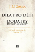 Díla pro děti - Dodatky dramata a překlady Díla pro děti - Dodatky dramata a překlady