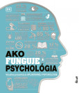 Ako funguje psychológia Ako funguje psychológia