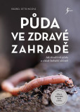 Půda ve zdravé zahradě Půda ve zdravé zahradě