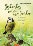 Sýkorky milují meduňku - Jak do zahrady přilákat hmyz, ptáky a další zvířata Sýkorky milují meduňku - Jak do zahrady přilákat hmyz, ptáky a další zvířata