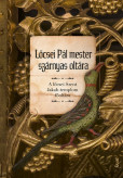 Lőcsei Pál mester szárnyas oltára Lőcsei Pál mester szárnyas oltára