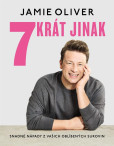 7krát jinak - Snadné nápady z vašich oblíbených surovin 7krát jinak - Snadné nápady z vašich oblíbených surovin