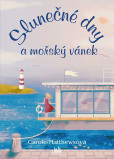 Slunečné dny a mořský vánek Slunečné dny a mořský vánek