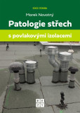 Patologie střech s povlakovými izolacemi Patologie střech s povlakovými izolacemi