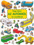 Nagy könyv AZ AUTÓKRÓL kis mesélöknek Nagy könyv AZ AUTÓKRÓL kis mesélöknek