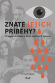 Znáte jejich příběhy? 31 příběhů holek a kluků z dětských domovů Znáte jejich příběhy? 31 příběhů holek a kluků z dětských domovů