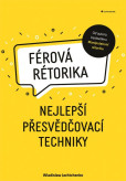 Férová rétorika - Nejlepší přesvědčovací Férová rétorika - Nejlepší přesvědčovací