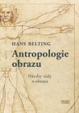 Antropologie obrazu - Návrhy vědy o obrazu Antropologie obrazu - Návrhy vědy o obrazu