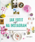Jak fotit nejen na Instagram Jak fotit nejen na Instagram