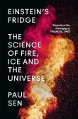 Einstein´s Fridge : The Science of Fire, Ice and the Universe Einstein´s Fridge : The Science of Fire, Ice and the Universe