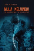 Nula kelvinov - Ja neexistujem, ty neexistuješ Nula kelvinov - Ja neexistujem, ty neexistuješ