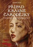 Případ krásné čarodějky - Vzpomínky budějovického kata V. Případ krásné čarodějky - Vzpomínky budějovického kata V.