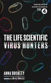 The Life Scientific: Virus Hunters The Life Scientific: Virus Hunters