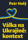 Válka na Ukrajině: kontext Válka na Ukrajině: kontext
