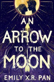 An Arrow to the Moon An Arrow to the Moon