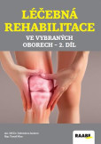 Léčebná rehabilitace ve vybraných oborech 2. díl Léčebná rehabilitace ve vybraných oborech 2. díl