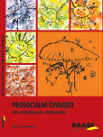 Prosociální činnosti v předškolním vzdělávání Prosociální činnosti v předškolním vzdělávání