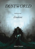 Dustworld 1 - Znalost Dustworld 1 - Znalost