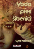 Voda přes šibenici Voda přes šibenici