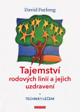 Tajemství rodových linií a jejich uzdravení - Techniky léčení Tajemství rodových linií a jejich uzdravení - Techniky léčení