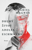 Druhý život Adolfa Eichmanna Druhý život Adolfa Eichmanna