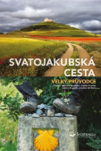 Svatojakubská cesta - Velký průvodce Svatojakubská cesta - Velký průvodce