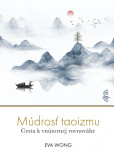 Múdrosť taoizmu: Cesta k vnútornej rovnováhe Múdrosť taoizmu: Cesta k vnútornej rovnováhe