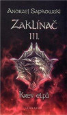Zaklínač III. - Krev elfů Zaklínač III. - Krev elfů