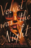 Velvet was the Night Velvet was the Night