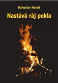 Nastává ráj pekla - Vize sibiřského šamana Nastává ráj pekla - Vize sibiřského šamana