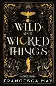 Wild and Wicked Things Wild and Wicked Things