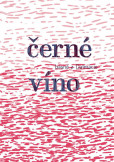 Černé víno - Básně z Dalmácie Černé víno - Básně z Dalmácie