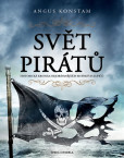 Svět pirátů - Historická kronika nejobávanějších mořských lupičů Svět pirátů - Historická kronika nejobávanějších mořských lupičů
