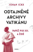 Odtajněné archivy Vatikánu - Papež Pius XII. a Židé Odtajněné archivy Vatikánu - Papež Pius XII. a Židé