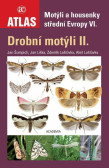 Drobní motýli II. - Motýli a housenky střední Evropy VI. Drobní motýli II. - Motýli a housenky střední Evropy VI.