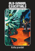 Old-School Essentials: Klasická fantasy - kniha pravidel Old-School Essentials: Klasická fantasy - kniha pravidel