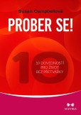 Prober se! - 10 dovedností pro život bez přetvářky Prober se! - 10 dovedností pro život bez přetvářky