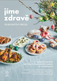 Jíme zdravě - Velikonoční speciál : 31 zdravých receptů na českou velikonoční klasiku Jíme zdravě - Velikonoční speciál : 31 zdravých receptů na českou velikonoční klasiku