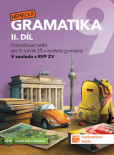 Německá gramatika 9 pro ZŠ – 2. díl - procvičovací sešit Německá gramatika 9 pro ZŠ – 2. díl - procvičovací sešit