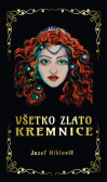 Všetko zlato Kremnice Všetko zlato Kremnice