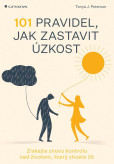 101 pravidel, jak zastavit úzkost - Získ 101 pravidel, jak zastavit úzkost - Získ