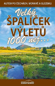 Velký špalíček výletů - 1000 nej...