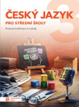 Český jazyk 3 - pracovní sešit pro SŠ Český jazyk 3 - pracovní sešit pro SŠ