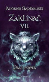 Zaklínač VII. - Paní jezera Zaklínač VII. - Paní jezera