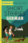 Short Stories in German for Intermediate Short Stories in German for Intermediate