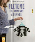 Pleteme pro maminky a miminka Pleteme pro maminky a miminka