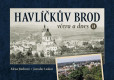 Havlíčkův Brod včera a dnes II. Havlíčkův Brod včera a dnes II.