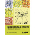 Environmentální činnosti v předškolním vzdělávání Environmentální činnosti v předškolním vzdělávání