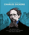The Little Book of Charles Dickens The Little Book of Charles Dickens