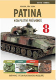 Průvodce světem plastikového modeláře 8 - Patina, kompletní průvodce Průvodce světem plastikového modeláře 8 - Patina, kompletní průvodce
